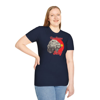 Too Damn Sexy Graphic T-Shirt for All Ages